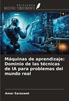 Cover Máquinas de aprendizaje: Dominio de las técnicas de IA para problemas del mundo real