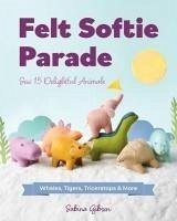 Felt Softie Parade - Gibson, Sabina