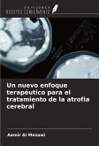 Un nuevo enfoque terapéutico para el tratamiento de la atrofia cerebral