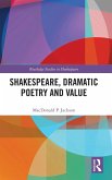 Shakespeare, Dramatic Poetry and Value Shakespeare, Dramatic Poetry and Value