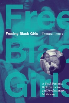 Freeing Black Girls - Lomax, Tamura