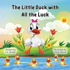 The Little Duck with All the Luck
