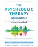 The Psychedelic Therapy Workbook The Psychedelic Therapy Workbook