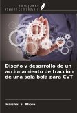 Diseño y desarrollo de un accionamiento de tracción de una sola bola para CVT