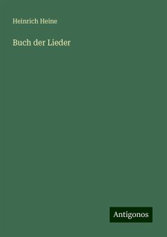 Buch der Lieder - Heine, Heinrich