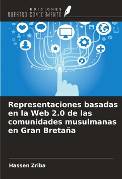 Representaciones basadas en la Web 2.0 de las comunidades musulmanas en Gran Bretaña - Zriba, Hassen