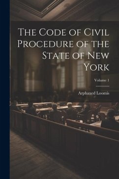 Cover The Code of Civil Procedure of the State of New York; Volume 1