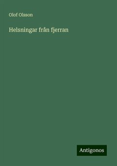 Helsningar från fjerran - Olsson, Olof