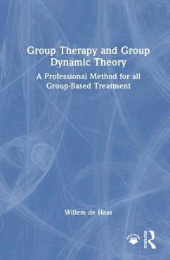 Group Therapy and Group Dynamic Theory - de Haas, Willem