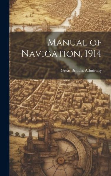 Manual of Navigation, 1914 Manual of Navigation, 1914