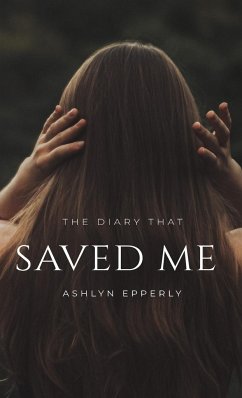 The Diary That Saved Me - Epperly, Ashlyn