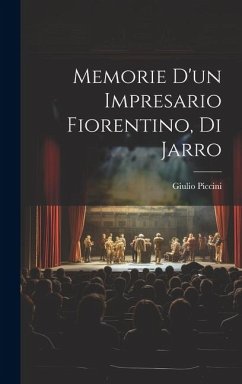Cover Memorie d'un impresario fiorentino, di Jarro