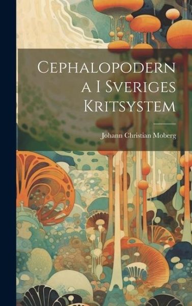 Cephalopoderna I Sveriges Kritsystem