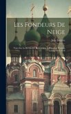 Les fondeurs de neige: Notes sur la révolution bolchévique à Pétrograd pendant lhiver, 1917-1918