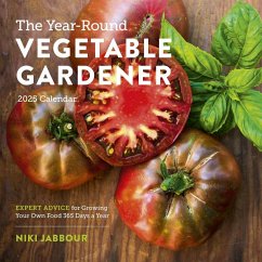 The Year-Round Vegetable Gardener Wall Calendar 2025 - Jabbour, Niki; Workman Calendars