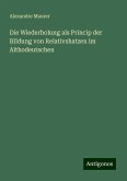 Die Wiederholung als Princip der BIldung von Relativshatzen im Althodeutschen