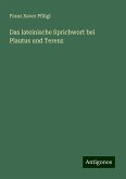 Das lateinische Sprichwort bei Plautus und Terenz