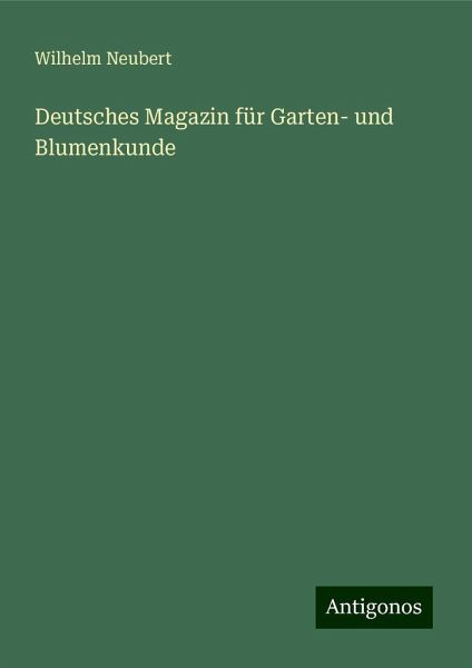Deutsches Magazin für Garten- und Blumenkunde