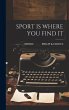 Sport Is Where You Find It - Bild 1