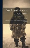 The Romance of Discovery: Being an Account of the Earliest Navigators and the Discovery of America