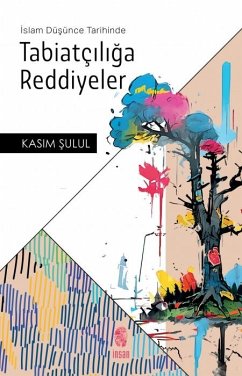 Islam Düsünce Tarihinde Tabiatciliga Reddiyeler Cover Islam Düsünce Tarihinde Tabiatciliga Reddiyeler