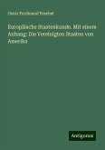 Europäische Staatenkunde. Mit einem Anhang: Die Vereinigten Staaten von Amerika