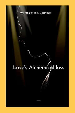 Love's Alchemical kiss - Dominic