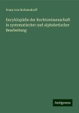 Encyklopädie der Rechtswissenschaft in systematischer und alphabetischer Bearbeitung