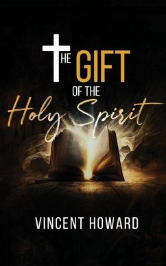 The Gift of the Holy Spirit - Howard, Vincent