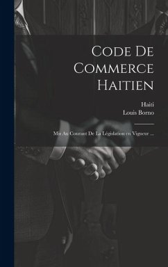Cover Code de commerce haitien: Mis au courant de la législation en vigueur ...
