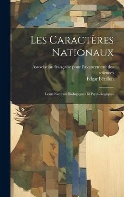 Les Caractères Nationaux: Leurs Facteurs Biologiques Et Psychologiques - Bérillon, Edgar