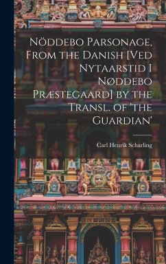 Cover Nöddebo Parsonage, From the Danish [Ved Nytaarstid I Nøddebo Præstegaard] by the Transl. of 'the Guardian'