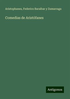 Comedias de Aristófanes - Aristophanes; Baraibar y Zumarraga, Federico