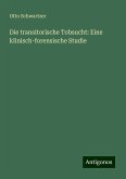 Die transitorische Tobsucht: Eine klinisch-forensische Studie