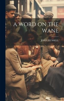 A Word on the Wane - Russell, John