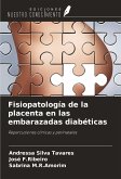 Fisiopatología de la placenta en las embarazadas diabéticas