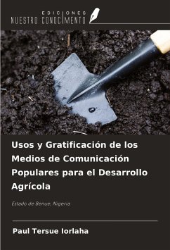 Usos y Gratificación de los Medios de Comunicación Populares para el Desarrollo Agrícola - Iorlaha, Paul Tersue