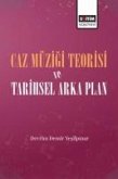 Caz Müzigi Teorisi ve Tarihsel Arka Plan