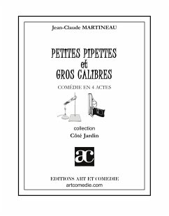 Petites Pipettes et gros calibres - Martineau, Jean-Claude