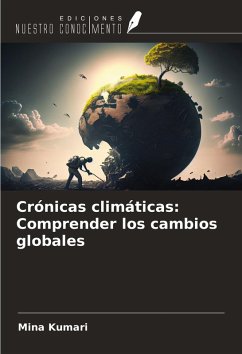 Cover Crónicas climáticas: Comprender los cambios globales