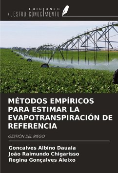 MÉTODOS EMPÍRICOS PARA ESTIMAR LA EVAPOTRANSPIRACIÓN DE REFERENCIA - Dauala, Gonçalves Albino; Chigarisso, João Raimundo; Aleixo, Regina Gonçalves