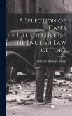 A Selection of Cases Illustrative of the English law of Tort