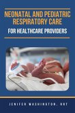 Neonatal and Pediatric Respiratory Care for Healthcare Providers