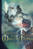 La Creación Del Mundo Tierra - Las Rrónicas De Thalindor Libro I La Creación Del Mundo Tierra - Las Rrónicas De Thalindor Libro I
