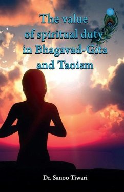 The value of spiritual duty in Bhagavad Gita and Taoism - Tiwari, Sanoo