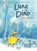 Luna ile Dino - Kitap Pesinde Luna ile Dino - Kitap Pesinde
