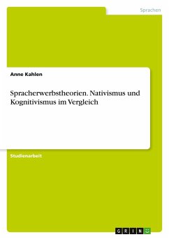 Spracherwerbstheorien. Nativismus und Kognitivismus im Vergleich