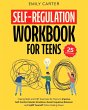 Self-Regulation Workbook for Teens - Bild 1