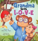 A Grandma Spells L-O-V-E A Grandma Spells L-O-V-E