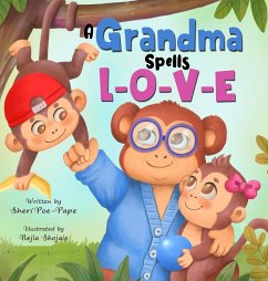 A Grandma Spells L-O-V-E - Poe-Pape, Sheri L